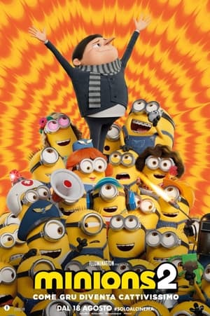 Locandina di Minions 2 - Come Gru diventa cattivissim